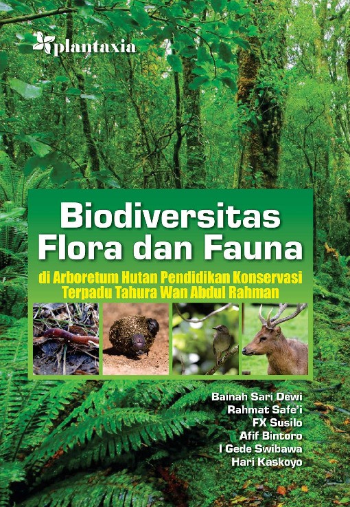 Biodiversitas Flora dan Fauna di Arboretum Hutan Pendidikan Konservasi Terpadu Tahura Wan Abas Rachman
